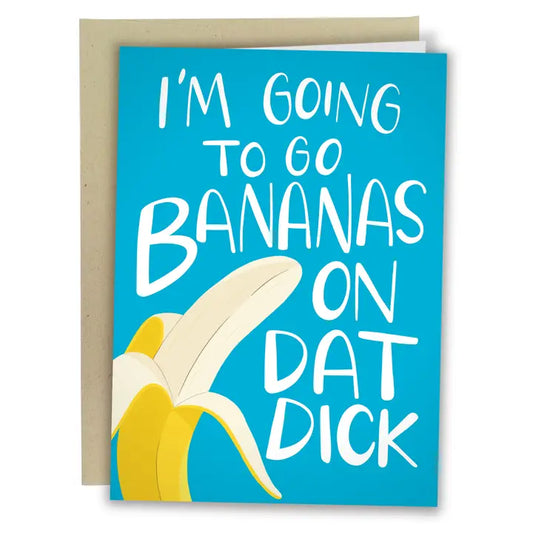 Bananas on Dat Dick