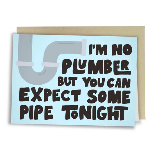 Expect Some Pipe Tonight